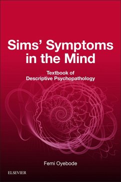 Sims' Symptoms in the Mind: Textbook of Descriptive Psychopathology E-Book (eBook, ePUB) - Oyebode, Femi