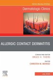 Allergic Contact Dermatitis,An Issue of Dermatologic Clinics - E-Book (eBook, ePUB)