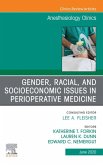 Gender, Racial, and Socioeconomic Issues in Perioperative Medicine , An Issue of Anesthesiology Clinics (eBook, ePUB)