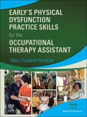 Early's Physical Dysfunction Practice Skills for the Occupational Therapy Assistant E-Book (eBook, ePUB)