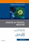 Updates in Tropical Medicine, An Issue of Infectious Disease Clinics of North America (eBook, ePUB)