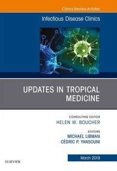 Updates in Tropical Medicine, An Issue of Infectious Disease Clinics of North America (eBook, ePUB) - Libman, Michael; Yansouni, Cédric