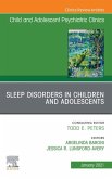 Sleep Disorders in Children and Adolescents, An Issue of ChildAnd Adolescent Psychiatric Clinics of North America, E-Book (eBook, ePUB)