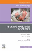 Neonatal Malignant Disorders, An Issue of Clinics in Perinatology (eBook, ePUB)