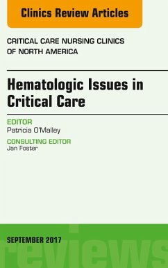 Hematologic Issues in Critical Care, An Issue of Critical Nursing Clinics (eBook, ePUB) - O'Malley, Patricia