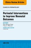 Perinatal Interventions to Improve Neonatal Outcomes, An Issue of Clinics in Perinatology (eBook, ePUB)