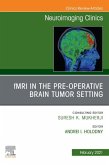 fMRI in the Pre-Operative Brain Tumor Setting, An Issue of Neuroimaging Clinics of North America, E-Book (eBook, ePUB)