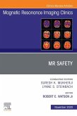 MR Safety, An Issue of Magnetic Resonance Imaging Clinics of North America, E-Book (eBook, ePUB)