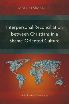 Interpersonal Reconciliation between Christians in a Shame-Oriented Culture (eBook, ePUB) - Emmanuel, Mano