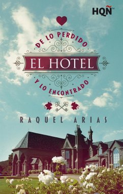 El hotel de lo perdido y lo encontrado (eBook, ePUB) - Arias, Raquel