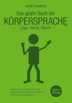 Körpersprache - Lüge, Verrat, Macht - Hanisch, Horst