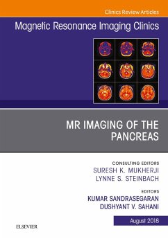 MR Imaging of the Pancreas, An Issue of Magnetic Resonance Imaging Clinics of North America (eBook, ePUB) - Sandrasegaran, Kumar; Sahani, Dushyant V