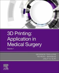 3D Printing: Application in Medical Surgery E-Book (eBook, ePUB) 3D Printing: Application in Medical Surgery E-Book (eBook, ePUB)