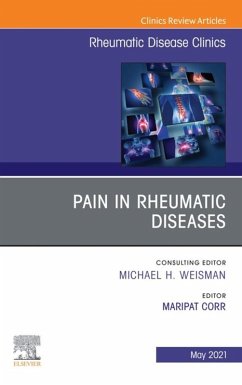 Pain in Rheumatic Diseases, An Issue of Rheumatic Disease Clinics of North America, E-Book (eBook, ePUB)