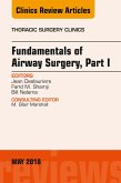 Fundamentals of Airway Surgery, Part I, An Issue of Thoracic Surgery Clinics (eBook, ePUB)
