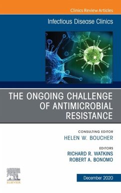The Ongoing Challenge of Antimicrobial Resistance, An Issue of Infectious Disease Clinics of North America, EBook (eBook, ePUB)