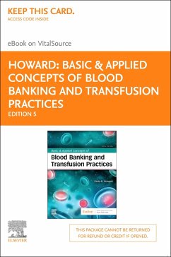 Basic & Applied Concepts of Blood Banking and Transfusion Practices - E-Book (eBook, ePUB) - Howard, Mph