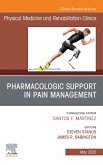 Pharmacologic Support in Pain Management, An Issue of Physical Medicine and Rehabilitation Clinics of North America (eBook, ePUB)