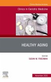 Healthy Aging, An Issue of Clinics in Geriatric Medicine , E-Book (eBook, ePUB)