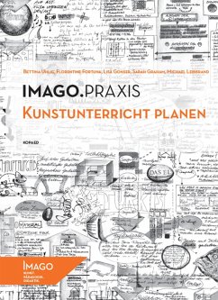 Kunstunterricht planen (eBook, PDF) - Fortuna, Florentine; Gonser, Lisa; Graham, Sarah; Leibbrand, Michael; Uhlig, Bettina