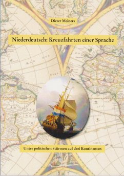 Niederdeutsch: Kreuzfahrten einer Sprache - Meiners, Dieter