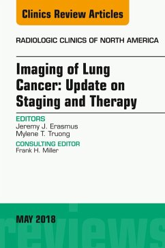 Lung Cancer, An Issue of Radiologic Clinics of North America (eBook, ePUB) - Erasmus, Jeremy; Truong, Mylene T.