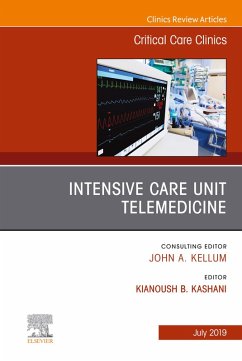Intensive Care Unit Telemedicine, An Issue of Critical Care Clinics (eBook, ePUB) - Kashani, Kianoush