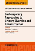 Contemporary Approaches to Urinary Diversion and Reconstruction, An Issue of Urologic Clinics (eBook, ePUB)