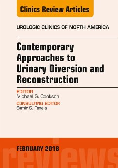 Contemporary Approaches to Urinary Diversion and Reconstruction, An Issue of Urologic Clinics (eBook, ePUB) - Cookson, Michael S.