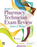 Mosby's Review for the Pharmacy Technician Certification Examination E-Book (eBook, ePUB) Mosby's Review for the Pharmacy Technician Certification Examination E-Book (eBook, ePUB)