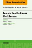 Women's Health Across the Lifespan, An Issue of Nursing Clinics (eBook, ePUB)