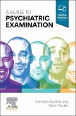 A Guide to Psychiatric Examination (eBook, ePUB) A Guide to Psychiatric Examination (eBook, ePUB)