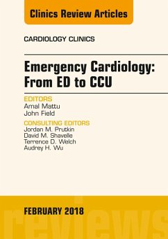 Emergency Cardiology: From ED to CCU, An Issue of Cardiology Clinics (eBook, ePUB) - Mattu, Amal; Field, John