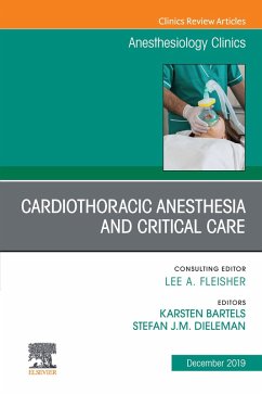 Cardiothoracic Anesthesia and Critical Care, An Issue of Anesthesiology Clinics (eBook, ePUB) - Bartels, Karsten; Dieleman, Stefan