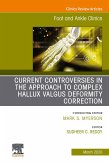 Controversies in the Approach to Complex Hallux Valgus Deformity Correction, An issue of Foot and Ankle Clinics of North America (eBook, ePUB)