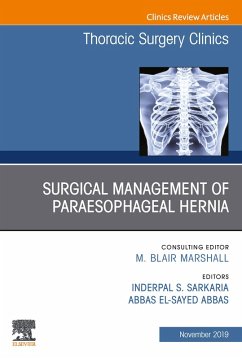 Paraesophageal Hernia Repair,An Issue of Thoracic Surgery Clinics (eBook, ePUB)