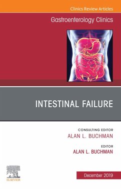 Intestinal Failure,An Issue of Gastroenterology Clinics of North America E- Book (eBook, ePUB)