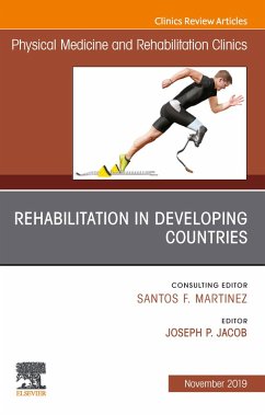 Rehabilitation in Developing Countries,An Issue of Physical Medicine and Rehabilitation Clinics of North America (eBook, ePUB)