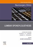 Lumbar Spondylolisthesis, An Issue of Neurosurgery Clinics of North America, Ebook (eBook, ePUB) Lumbar Spondylolisthesis, An Issue of Neurosurgery Clinics of North America, Ebook (eBook, ePUB)