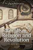 Royalism, Religion and Revolution: Wales, 1640-1688 (eBook, ePUB)