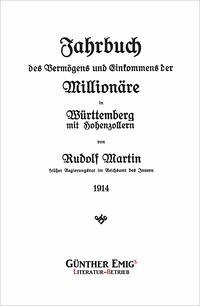 Jahrbuch des Vermögens und Einkommens der Millionäre in Württemberg mit Hohenzollern 1914