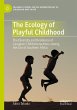 The Ecology of Playful Childhood - Bild 1
