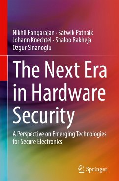 The Next Era in Hardware Security - Rangarajan, Nikhil;Patnaik, Satwik;Knechtel, Johann