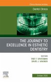 The Journey To Excellence in Esthetic Dentistry, An Issue of Dental Clinics of North America, E-Book (eBook, ePUB)
