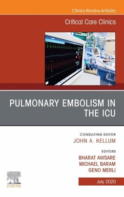 Pulmonary Embolism in the ICU , An Issue of Critical Care Clinics (eBook, ePUB)