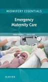 Midwifery Essentials: Emergency Maternity Care (eBook, ePUB)
