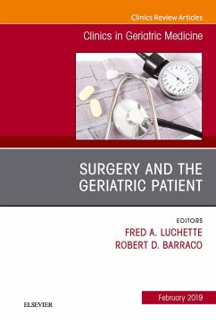 Surgery and the Geriatric Patient, An Issue of Clinics in Geriatric Medicine (eBook, ePUB) - Luchette, Fred A.; Barraco, Robert D.