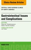 Gastrointestinal Issues and Complications, An Issue of Critical Care Nursing Clinics of North America (eBook, ePUB)