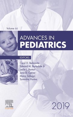 Advances in Pediatrics, 2019 (eBook, ePUB) - Berkowitz, Carol D.; Varma, Surendra; Szilagyi, Moira; Edward M. Barksdale, Jr.; Carver, Jane; Barton, Leslie L.