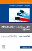 Immunology Laboratory Testing,An Issue of the Clinics in Laboratory Medicine (eBook, ePUB)